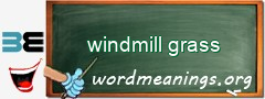 WordMeaning blackboard for windmill grass